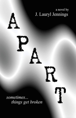 Apart by J. Lauryl Jennings
