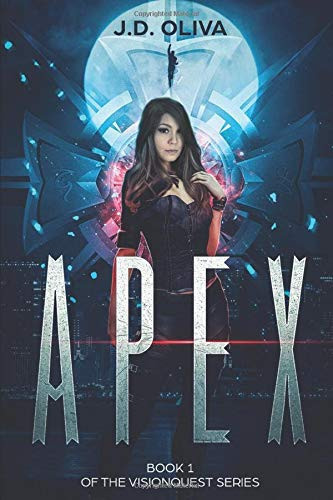 Apex An Urban Fantasy by J. D. Oliva