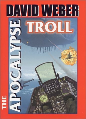 Apocalypse Troll by David Weber