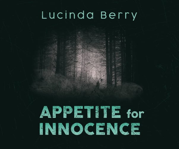 Appetite for Innocence by Berry, Lucinda