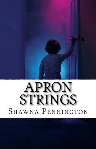 Apron Strings by Shawna Pennington