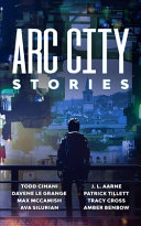 Arc City Stories by J L Aarne