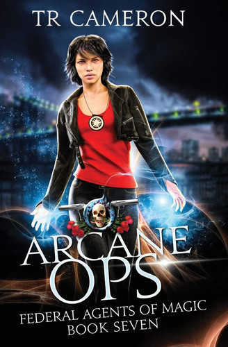 Arcane Ops An Urban Fantasy Action Adventure by Martha Carr