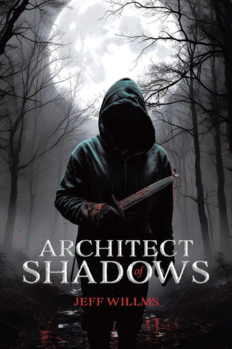 Architect of Shadows by Jeff Willms