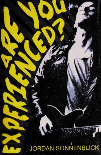 Are you experienced? by Jordan Sonnenblick