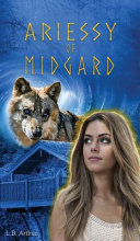 Ariessy of Midgard by L B Arthur