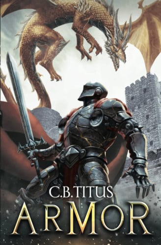 Armor: A Progression Fantasy Epic by Titus, C.B.