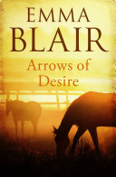 Arrows Of Desire by Emma Blair