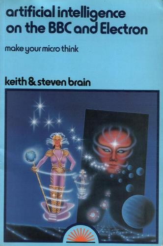Artificial intelligence on the BBC and Electron by Keith Brain