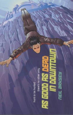 As Good as Dead in Downtown by Neil Arksey
