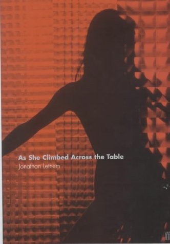 As she climbed across the table by Jonathan Lethem