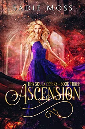 Ascension: A Reverse Harem Fantasy Romance (Her Soulkeepers) by Moss, Sadie