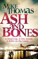 Ash and Bones by Mike Thomas