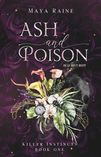 Ash and Poison A Spicy Romantic Thriller by Maya Raine