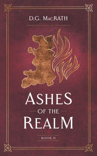 Ashes of the Realm A Spellbinding Scottish Fantasy (the Gloaming Book 2) by D. G. MacRath