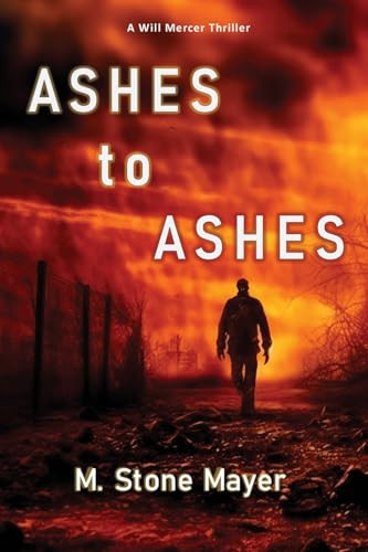 Ashes to Ashes by M. Stone Mayer