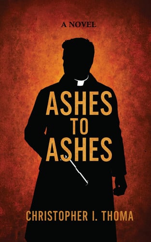 Ashes To Ashes by Thoma, Christopher I.