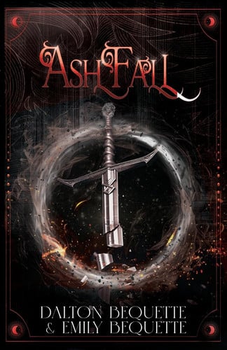 Ashfall: A Young Adult Portal Fantasy Romance (Flameheart Chronicles, 2) by Bequette, Dalton