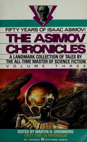 Asimov Chronicles. Volume Three (Franchise / The Fun They Had / The Last Question / The Martian Way / Profession / Sally) by Isaac Asimov