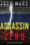 Assassin Zero (An Agent Zero Spy Thriller-Book #7) by Jack Mars