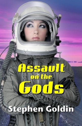 Assault on the Gods by Stephen Goldin