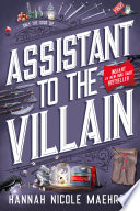 Assistant to the Villain by Hannah Nicole Maehrer
