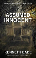 Assumed Innocent by Kenneth Eade