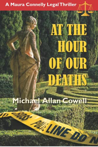 At the Hour of Our Deaths: A Maura Connelly Legal Thriller by Cowell, Michael Allan