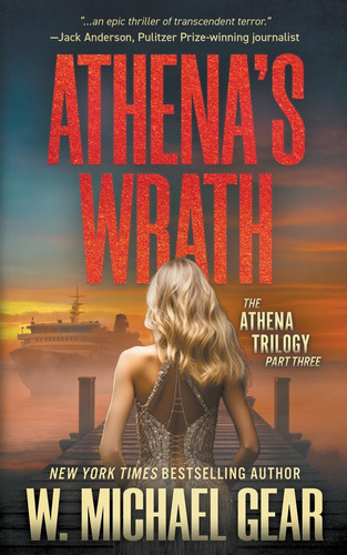 Athena's Wrath A Science Thriller by W Michael Gear