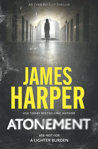 Atonement: An Evan Buckley Crime Thriller (Evan Buckley Thrillers) by Harper, James