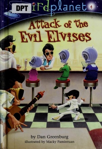 Attack of the Evil Elvises by Dan Greenburg