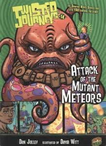 Attack of the mutant meteors by Dan Jolley