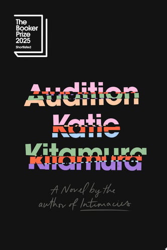 Audition A Novel by Katie Kitamura