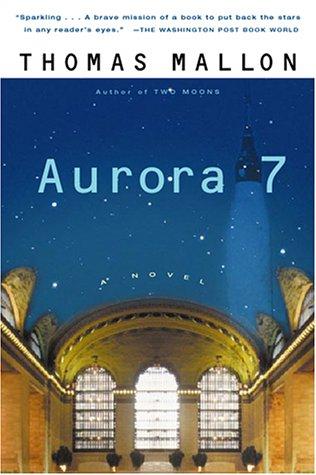 Aurora 7 by Thomas Mallon