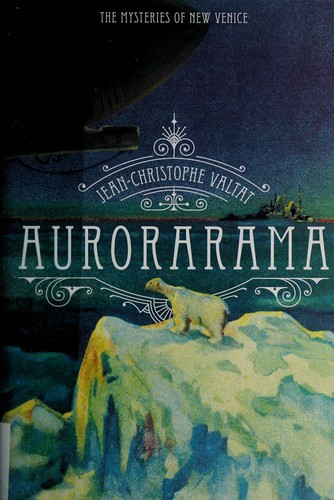 Aurorarama by Jean-Christophe Valtat