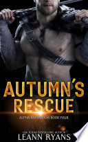 Autumn's Rescue by Leann Ryans