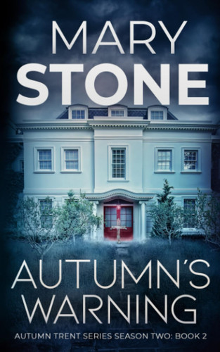 Autumn's Warning by Mary Stone