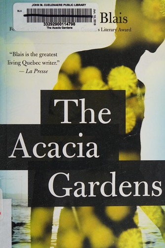 Aux jardins des acacias by Marie-Claire Blais