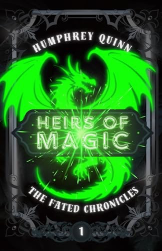 Awaken: Heirs of Magic (The Fated Chronicles Contemporary Fantasy Adventure) by Quinn, Humphrey