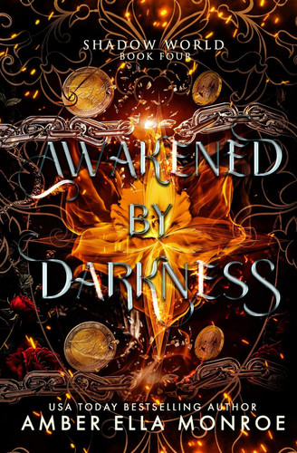Awakened by Darkness - A Dark Why Choose Fantasy Romance by AMBER ELLA. MONROE