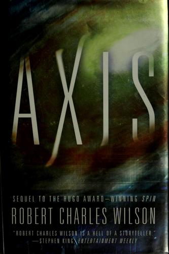 Axis by Robert Charles Wilson