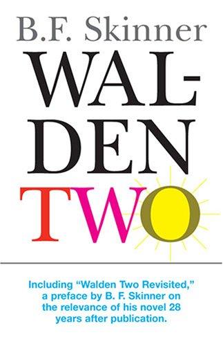 B.F. Skinner's Walden 2 by B. F. Skinner