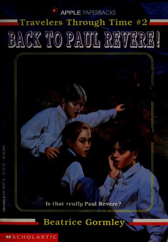 Back to Paul Revere! by Beatrice Gormley