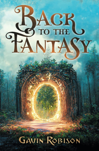 Back To The Fantasy by GAVIN. ROBISON