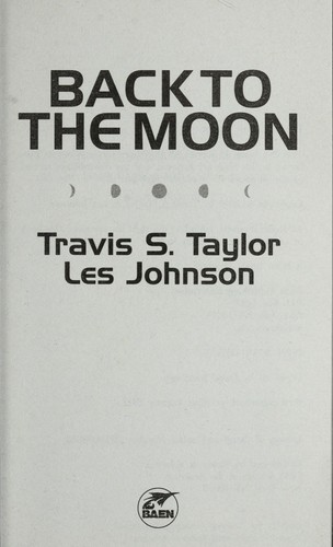 Back to the moon by Travis S. Taylor