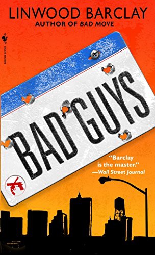 Bad guys by Linwood Barclay