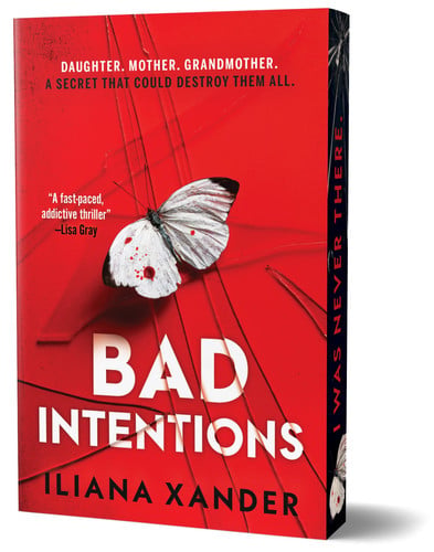 Bad Intentions (Deluxe Edition): A gripping thriller about deadly encounters, family secrets, and vengeance by Xander, Iliana