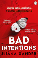 Bad Intentions by Iliana Xander