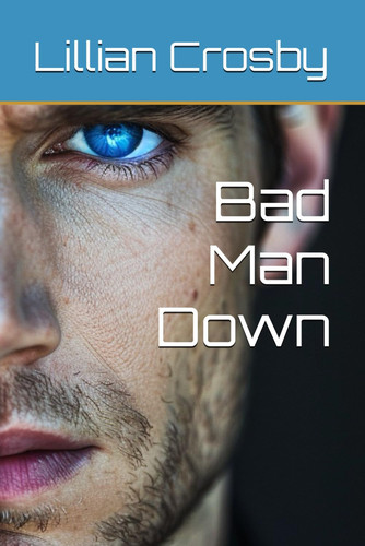 Bad Man Down by Crosby, Lillian