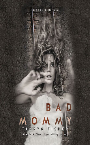 Bad Mommy by Fisher, Tarryn